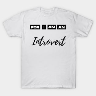 for i am an introvert T-Shirt